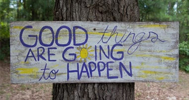 good things are going to happen sign